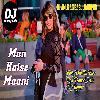 Man Kaise Mani_BhojpuriDjSongRemix Dhollki Bass Mix Dj Anurag babu Jaunpur